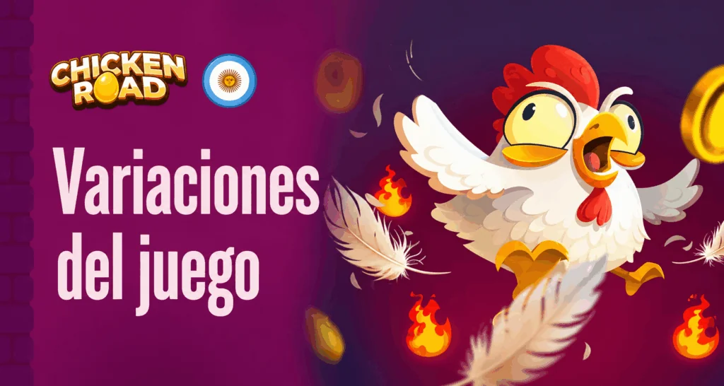 varanciones del juego Chicken road